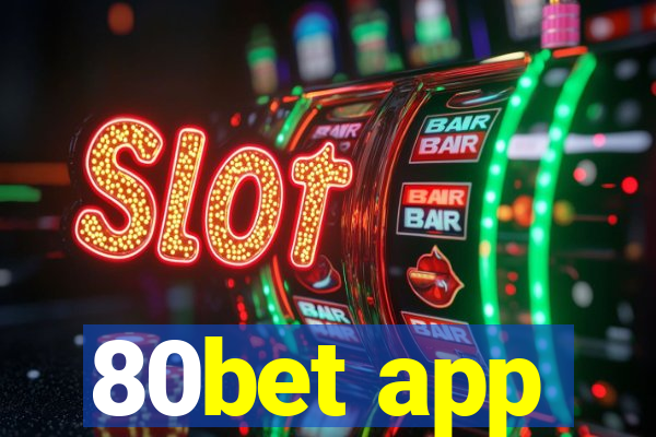 80bet app